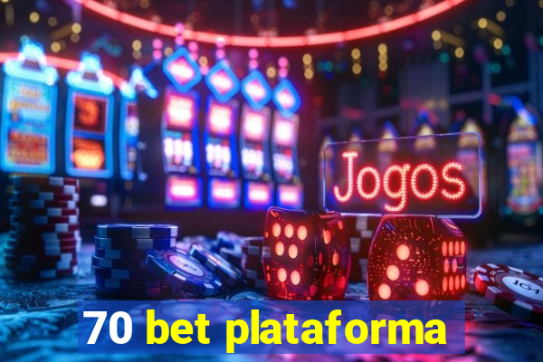 70 bet plataforma